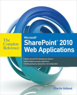 Microsoft SharePoint 2010 Web Applications the ... 0071744568 Book Cover