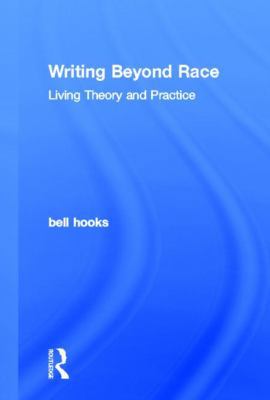 Writing Beyond Race: Living Theory and Practice 0415539145 Book Cover