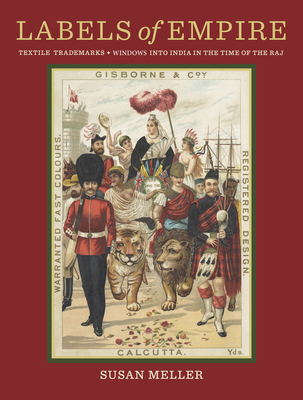Labels of Empire: Textile Trademarks - Windows ... 1954081251 Book Cover