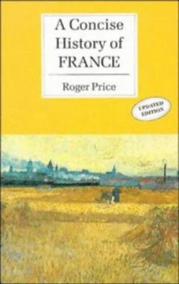 A Concise History of France (Cambridge Concise ... 0521362393 Book Cover