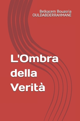 L'Ombra della Verità [Italian] B0DKJ4DYW4 Book Cover