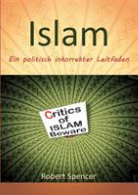 Der Islam: Ein politisch inkorrekter Leitfaden [German] 3743124599 Book Cover