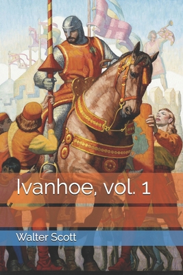 Ivanhoe, vol. 1 [French] B08JF2DDL2 Book Cover