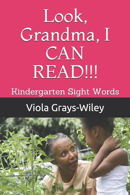 Look, Grandma, I CAN READ!!!: Kindergarten Sigh... B08T6MRYHF Book Cover