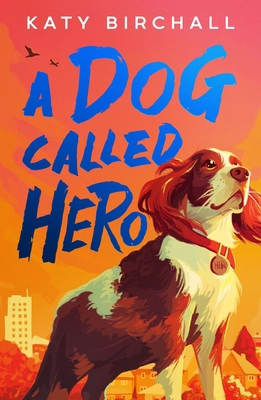 A Dog Called Hero 0702341711 Book Cover