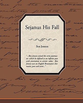 Sejanus His Fall 1438506082 Book Cover