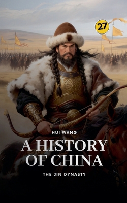 The Jin Dynasty: A History of China 9189998820 Book Cover
