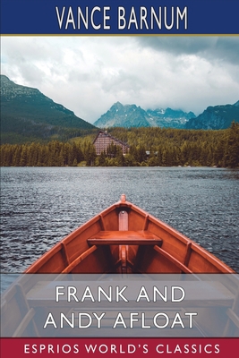 Frank and Andy Afloat (Esprios Classics): or, T... 1034956280 Book Cover