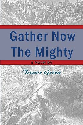 Gather Now the Mighty 0982217005 Book Cover