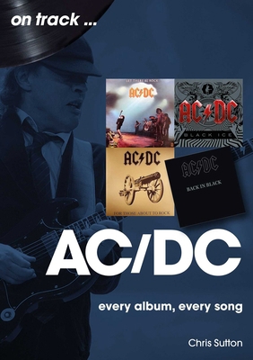 AC/DC: Every Album, Every Song 1789523079 Book Cover
