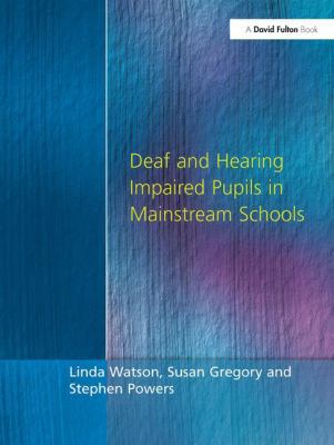 Deaf and Hearing Impaired Pupils in Mainstream ... 1138155152 Book Cover