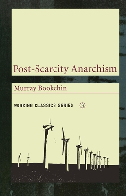 Post-Scarcity Anarchism 1904859062 Book Cover