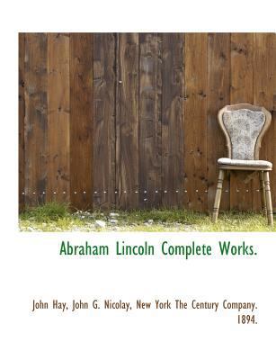 Abraham Lincoln Complete Works. 1140167405 Book Cover