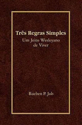 Tres Regras Simples: Um Jeito Wesleyano de Viver 1426700210 Book Cover