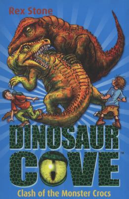 Clash of the Monster Crocs. by Rex Stone (Dinos... 0192729772 Book Cover