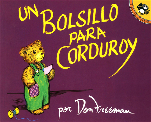 Un Bolsillo Para Corduroy (a Pocket for Corduroy) [Spanish] 0785756485 Book Cover