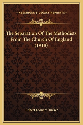 The Separation Of The Methodists From The Churc... 1169280013 Book Cover