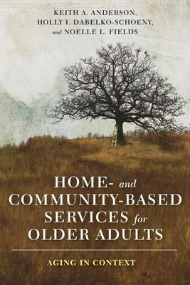 Home- And Community-Based Services for Older Ad... 0231177682 Book Cover