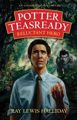 Potter Teasready - Reluctant Hero 1917329466 Book Cover