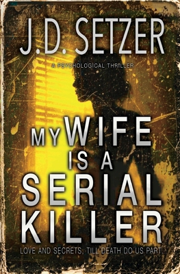 My Wife is a Serial Killer 1970937203 Book Cover