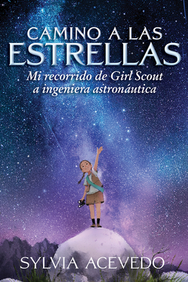 Camino a Las Estrellas: Mi Recorrido de Girl Sc... [Spanish] 1328809579 Book Cover