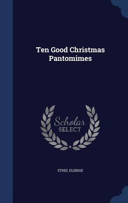 Ten Good Christmas Pantomimes 1340107562 Book Cover