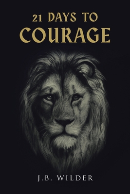 21 Days to Courage B0GQXGYV37 Book Cover