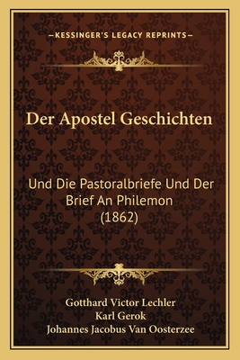 Der Apostel Geschichten: Und Die Pastoralbriefe... [German] 1168150655 Book Cover