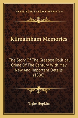 Kilmainham Memories: The Story Of The Greatest ... 1164845381 Book Cover