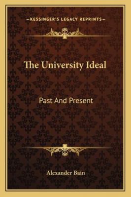 The University Ideal: Past And Present 1162872209 Book Cover