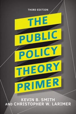 The Public Policy Theory Primer 0813350417 Book Cover