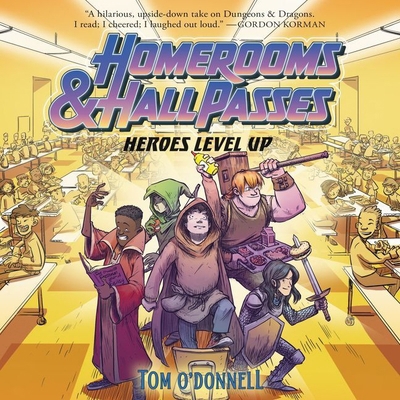 Homerooms and Hall Passes: Heroes Level Up 1799942694 Book Cover