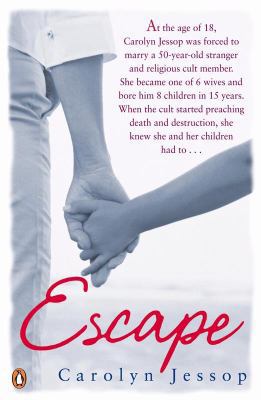 Escape. Carolyn Jessop with Laura Palmer 0141031514 Book Cover