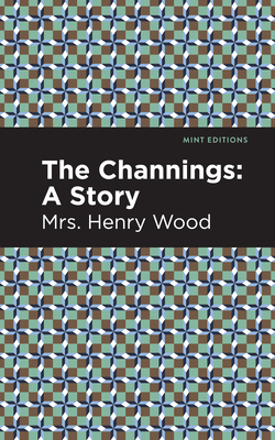 The Channings: A Story 1513281089 Book Cover