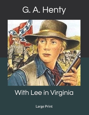 With Lee in Virginia: Large Print 1084191695 Book Cover