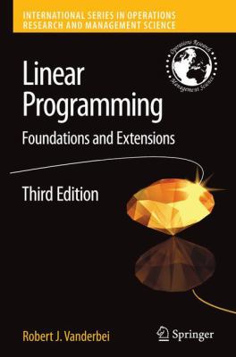 Linear Programming: Foundations and Extensions 0387743871 Book Cover
