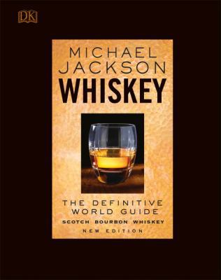 Whiskey: The Definitive World Guide 1465464166 Book Cover