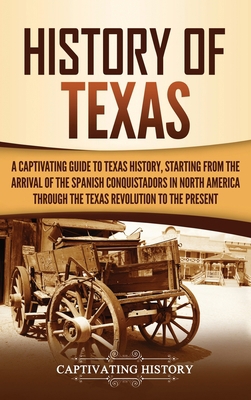 History of Texas: A Captivating Guide to Texas ... 1647487447 Book Cover