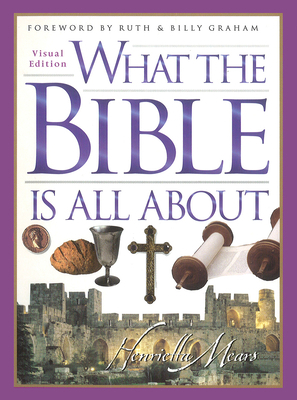 What the Bible Is All about: Visual Edition 0857217704 Book Cover
