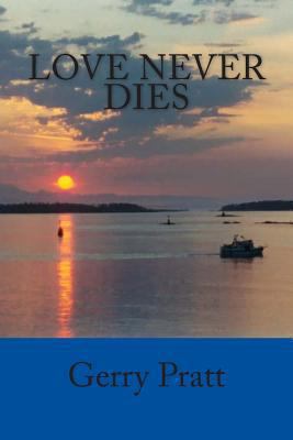 Love Never Dies 0615638848 Book Cover