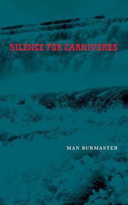 Silence For Carnivores 0692397914 Book Cover