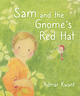 Sam and the Gnome's Red Hat 1782506764 Book Cover