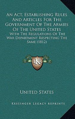 An Act, Establishing Rules And Articles For The... 1165317141 Book Cover