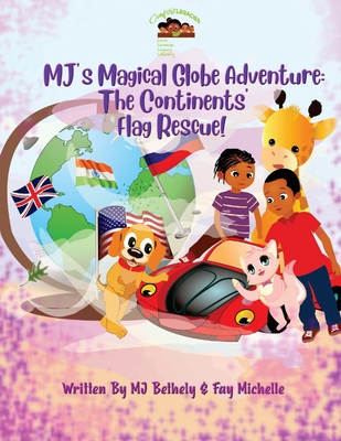 MJ's Magical Globe Adventure: The Continent's F... [Large Print] 1088079792 Book Cover