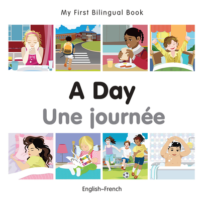 My First Bilingual Book-A Day (English-French) [French] 1785080393 Book Cover
