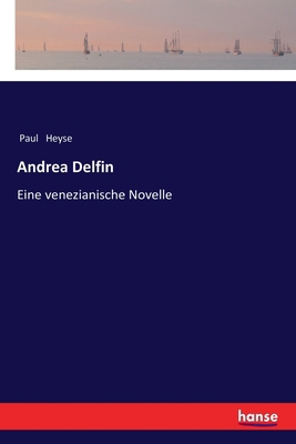 Andrea Delfin: Eine venezianische Novelle [German] 3337354823 Book Cover