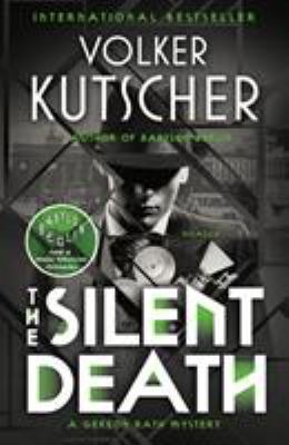 The Silent Death: A Gereon Rath Mystery 125018701X Book Cover