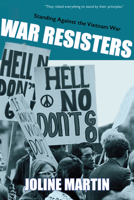 War Resisters: Standing Against the Vietnam War 1773861689 Book Cover
