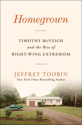 Homegrown: Timothy McVeigh and the Rise of Righ... 1668013576 Book Cover