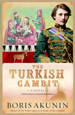 The Turkish Gambit: A Novel (Erast Fandorin Mys... 1400060508 Book Cover